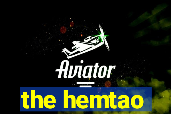 the hemtao